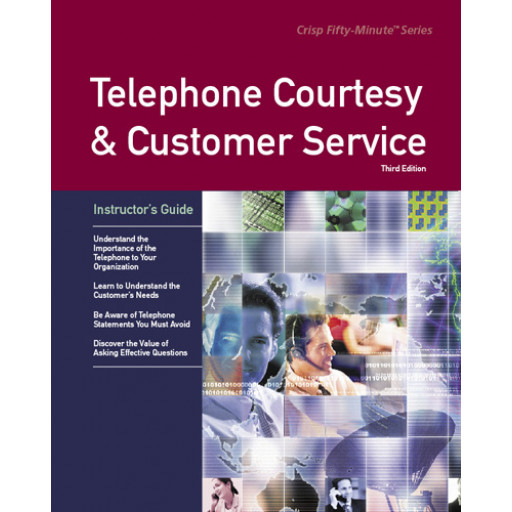 Telephone Courtesy & Customer Service Third Edition Instructor's Guide