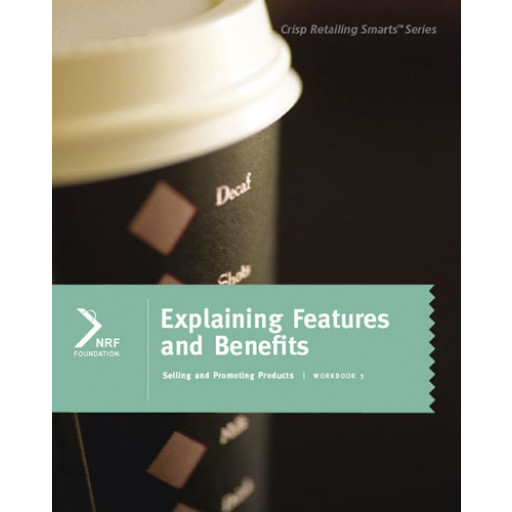 Retailing Smarts: Workbook 5: Explaining Features and Benefits