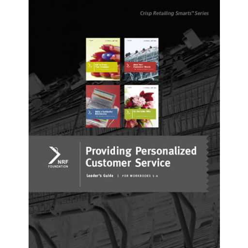 Retailing Smarts: Leader's Guide: Providing Personalized Customer Service