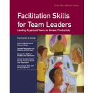 Facilitation Skills for Team Leaders Instructor's Guide
