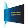 Microsoft 365 Administration (M365001WV) Student eBook